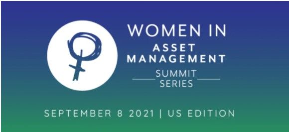 ‘Breaking the Wall Street stigma’: Highlights from Women in Asset Management US Summit