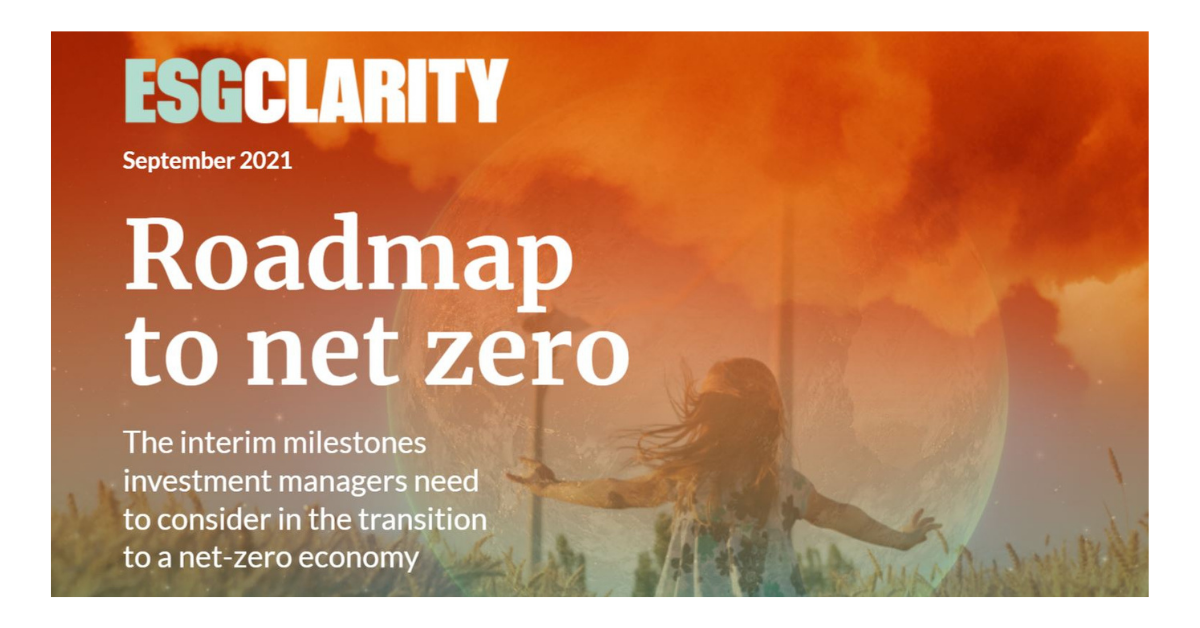 Roadmap to net zero: ESG Clarity’s revamped September 2021 magazine